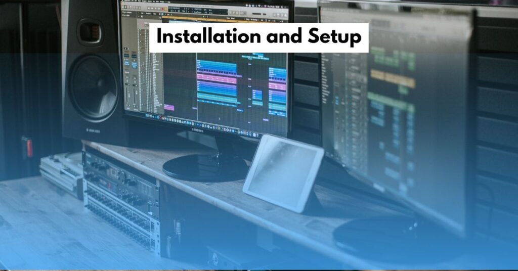 Installation and Setup