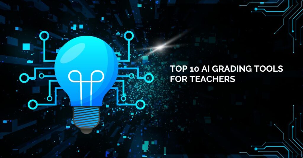 Top 10 AI Grading Tools for Teachers