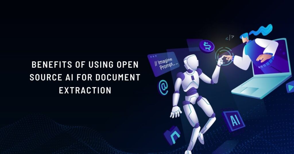 Benefits of Using Open Source AI for Document Extraction