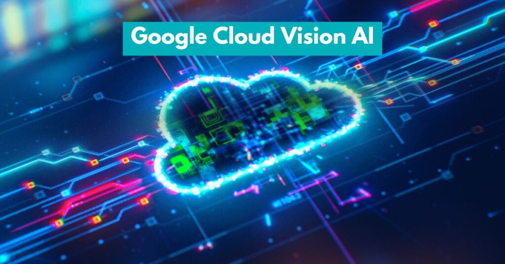  Google Cloud Vision AI